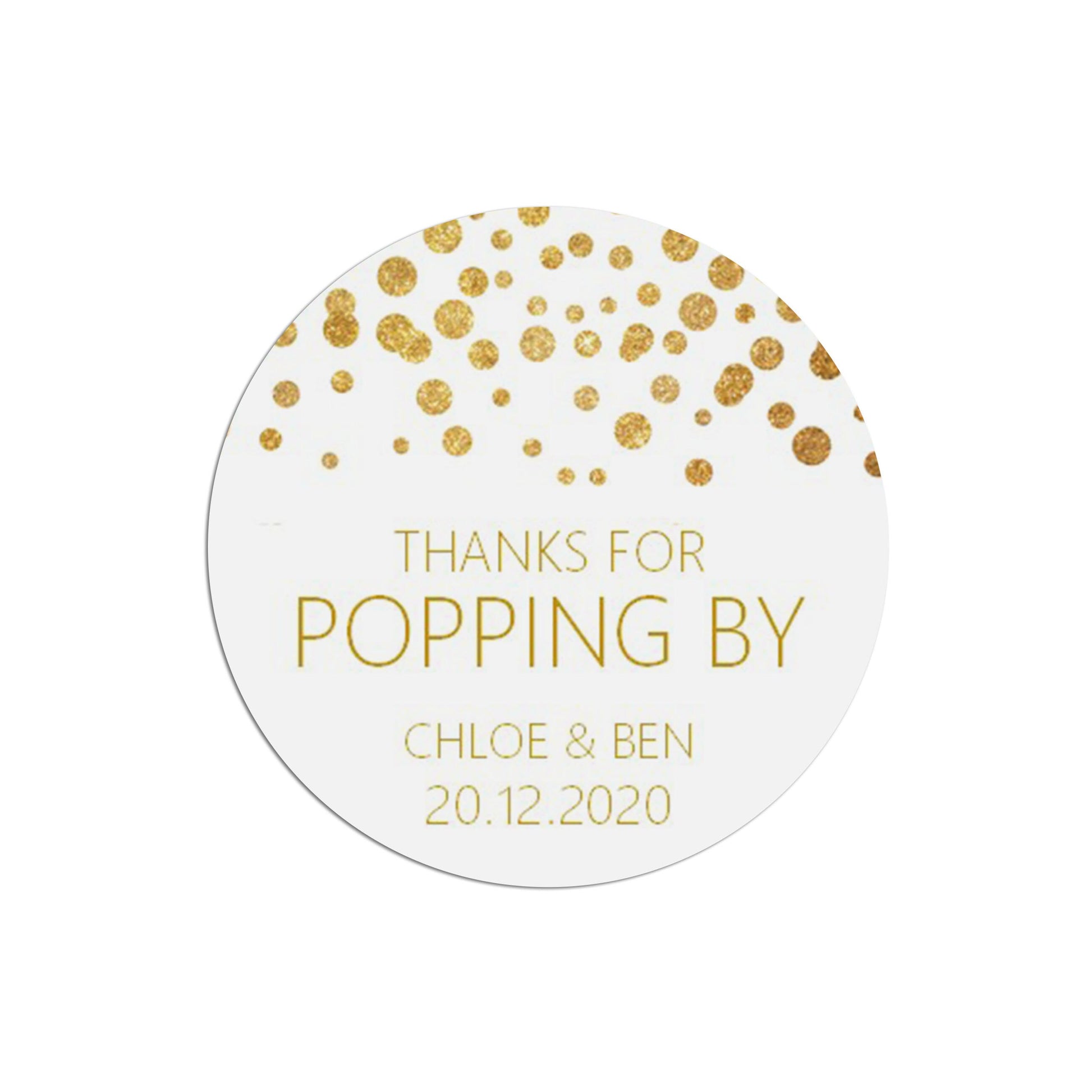 Thanks For Popping By Wedding Stickers, Gold Effect 37mm Round Personalised x 35 Stickers Per Sheet