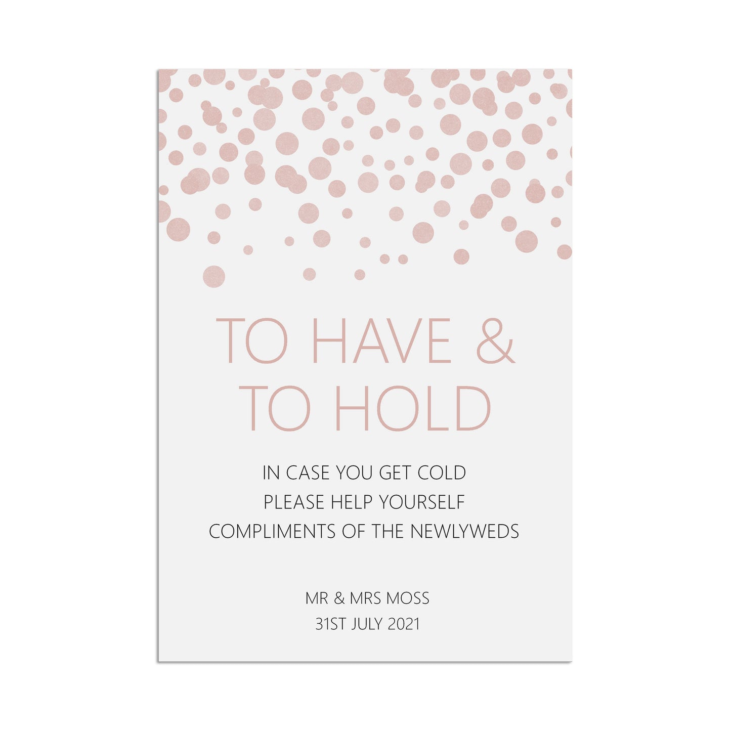 To Have & To Hold Wedding Sign, Blush Confetti Personalised A5, A4, Or A3