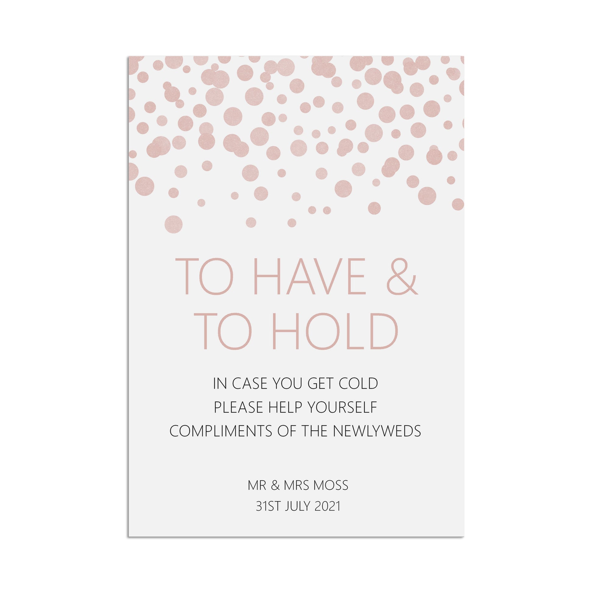 To Have & To Hold Wedding Sign, Blush Confetti Personalised A5, A4, Or A3