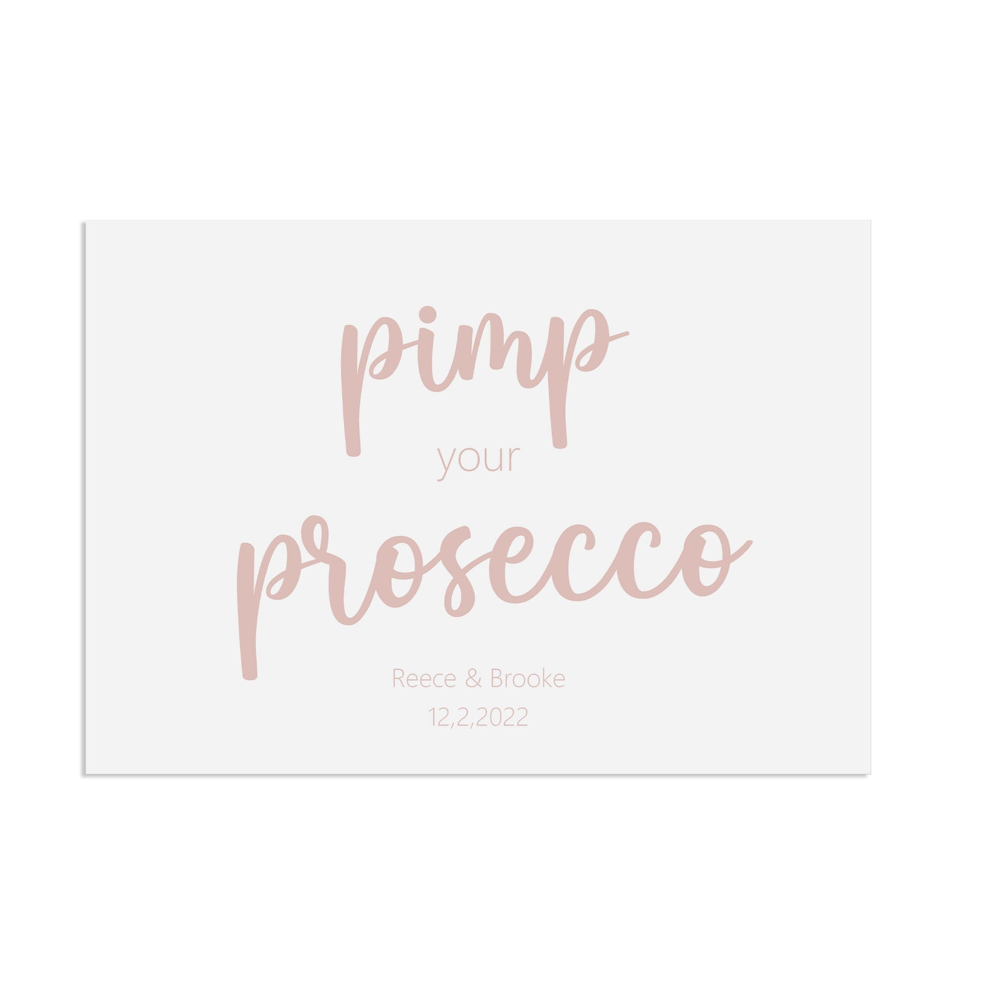 Pimp Your Prosecco, Reception Drinks Rose Gold Effect Wedding Sign, Personalised A5, A4, Or A3
