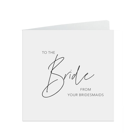 Bride From Your Bridesmaids, Elegant Black & White Design, 6x6 Inches In Size With A White Envelope