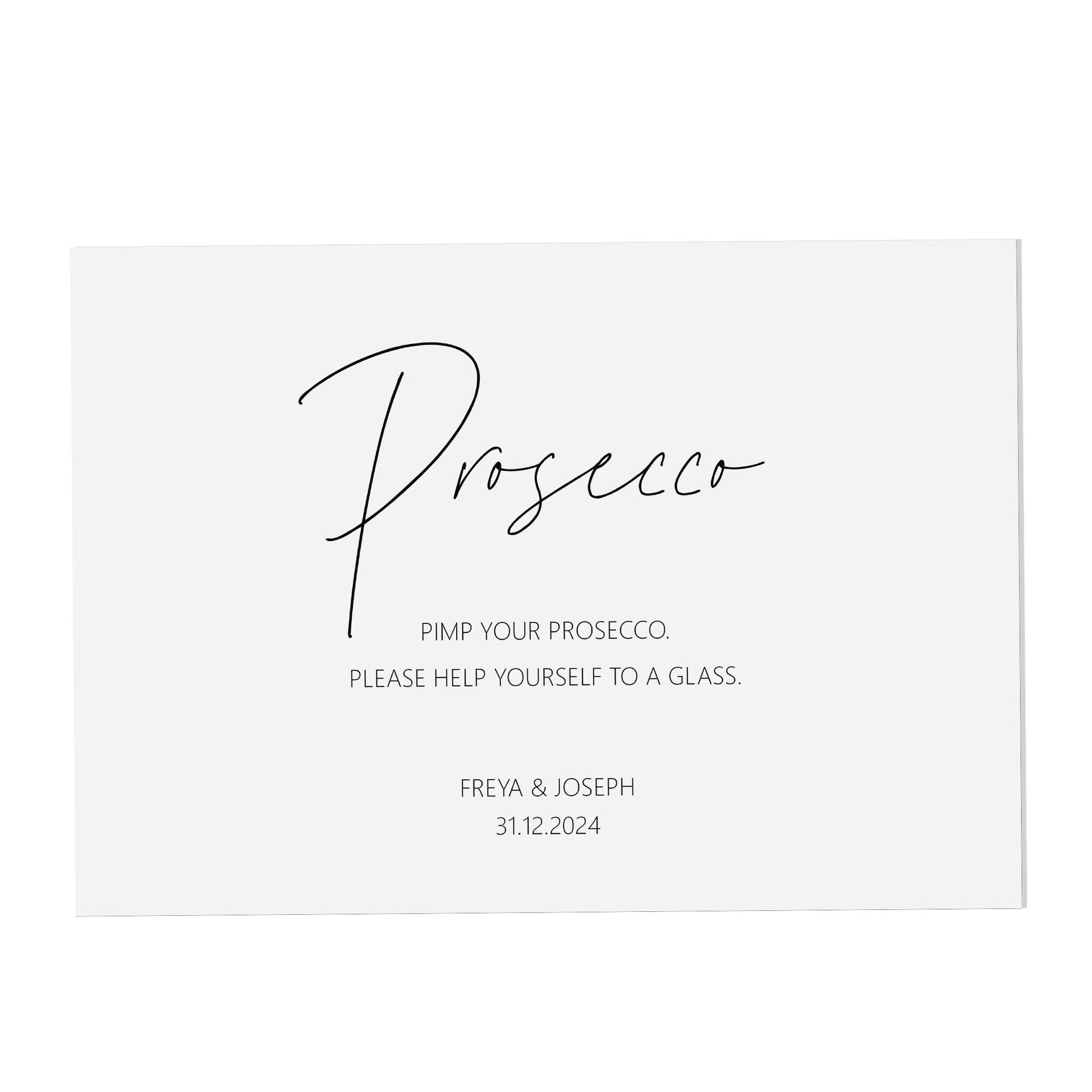 Wedding Sign - Pimp Your Prosecco , Personalised Black & White A5, A4 Or A3 Sign