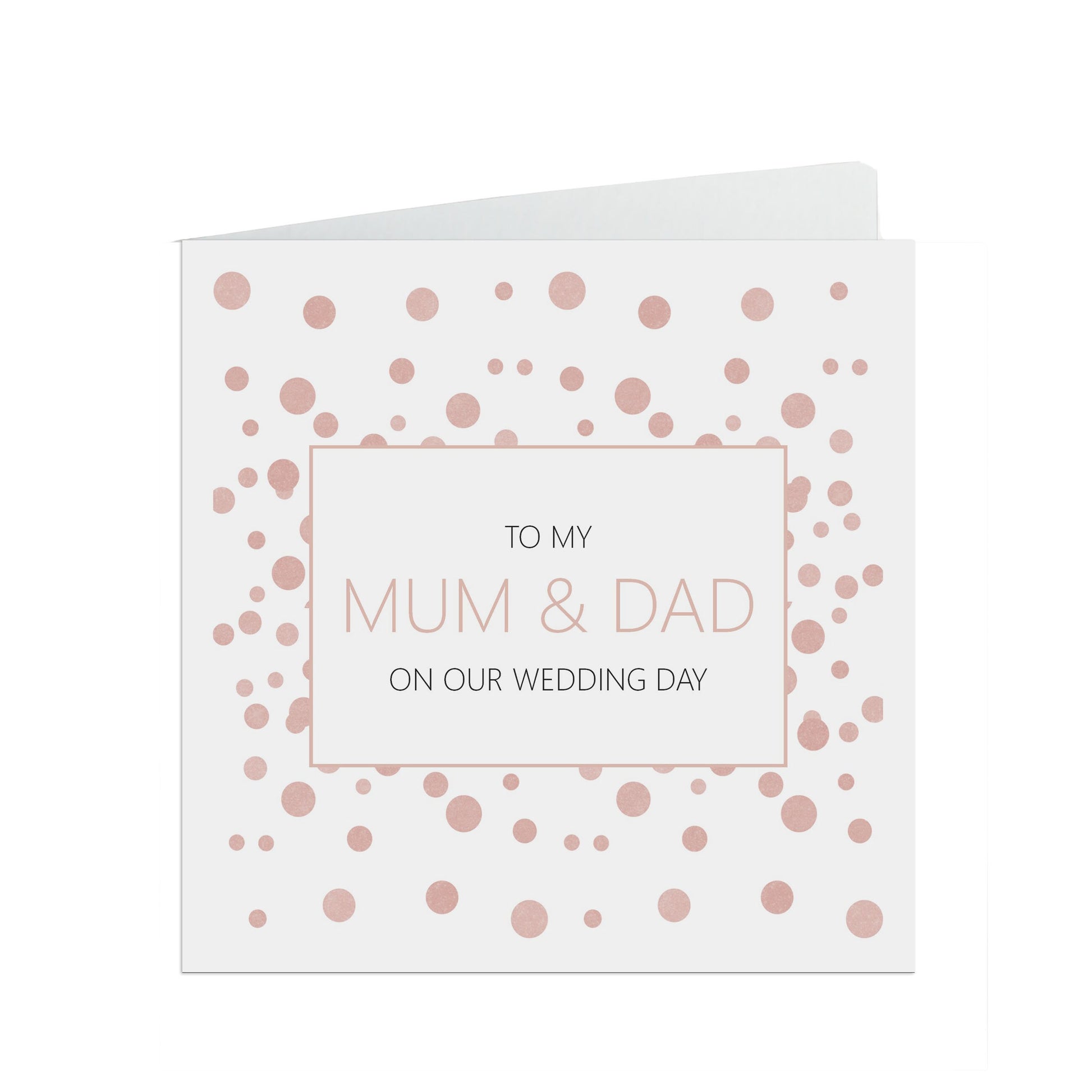 Mum & Dad On Our Wedding Day Card, Blush Confetti 6x6 Inches With A White Envelope