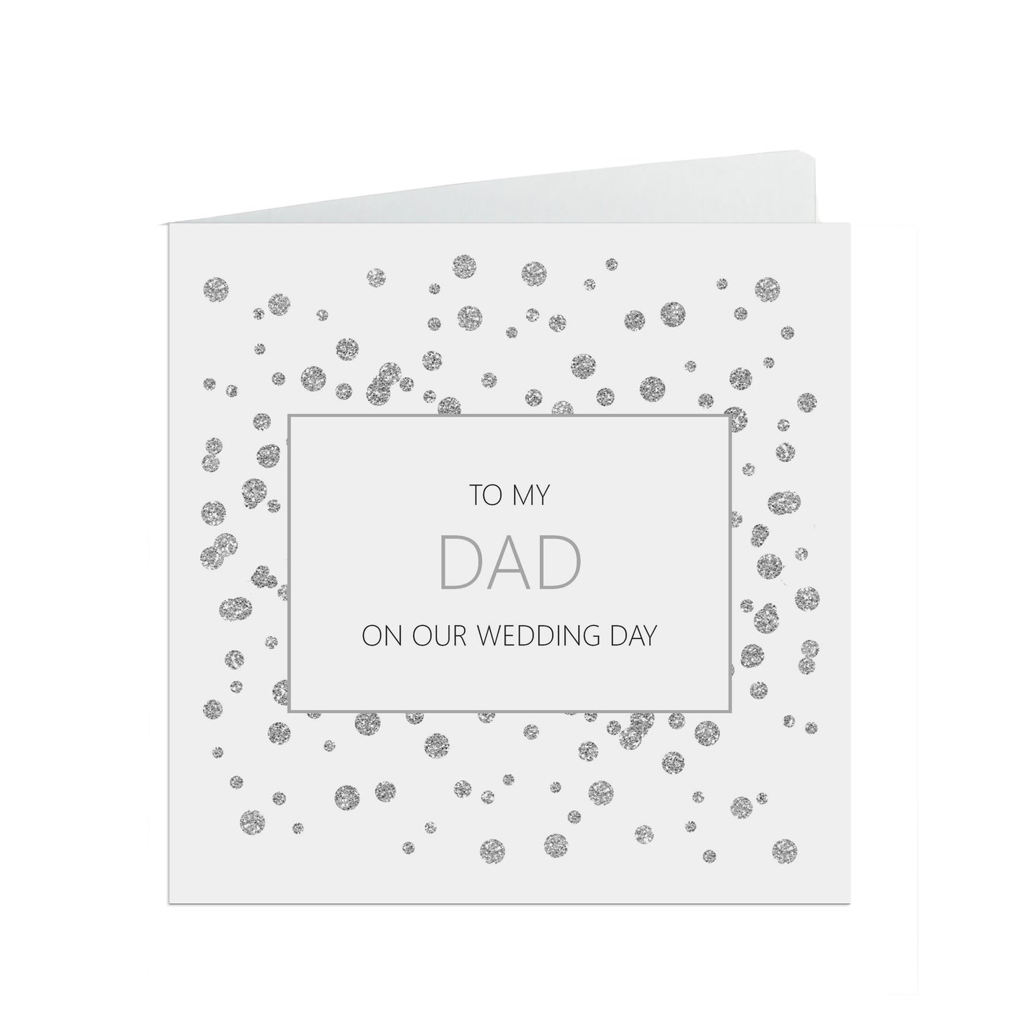 Dad On Our Wedding Day Card, Silver Effect 6x6 Inches With A White Envelope