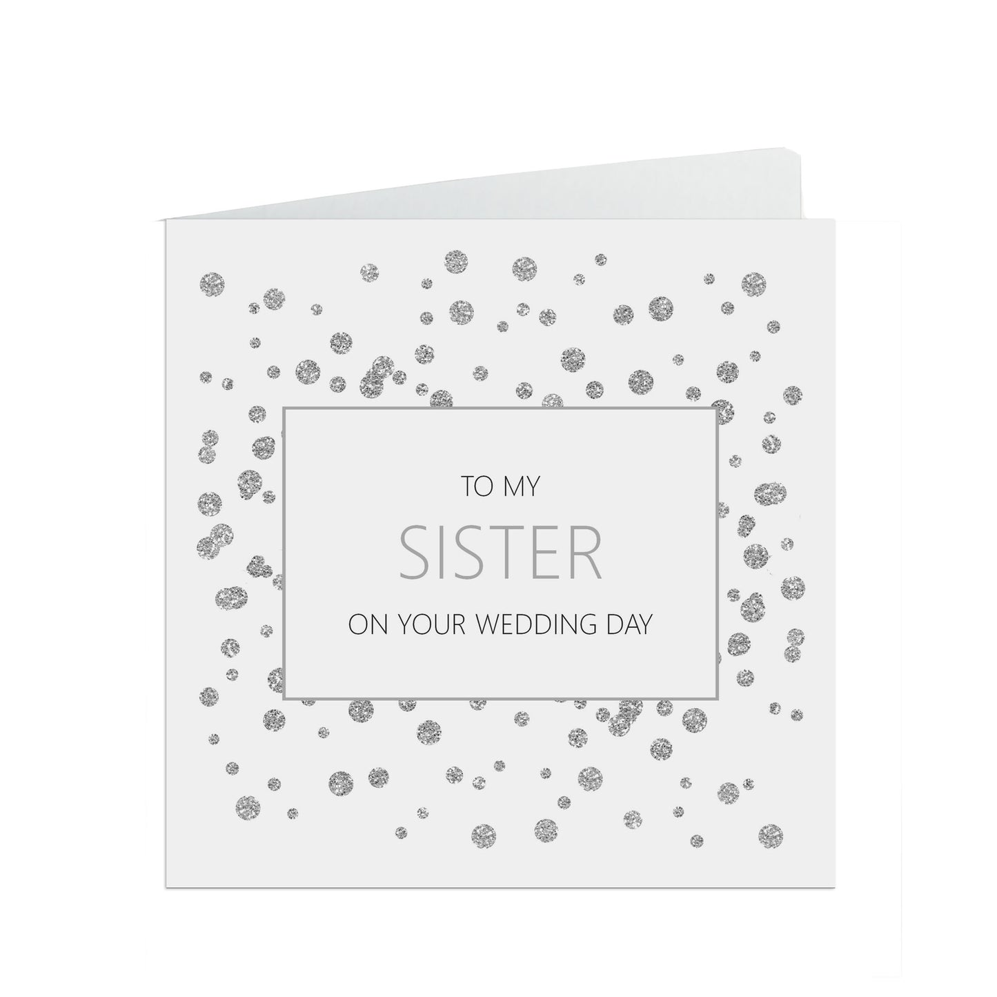 Sister On Your Wedding Day Card, Silver Effect 6x6 Inches With A White Envelope