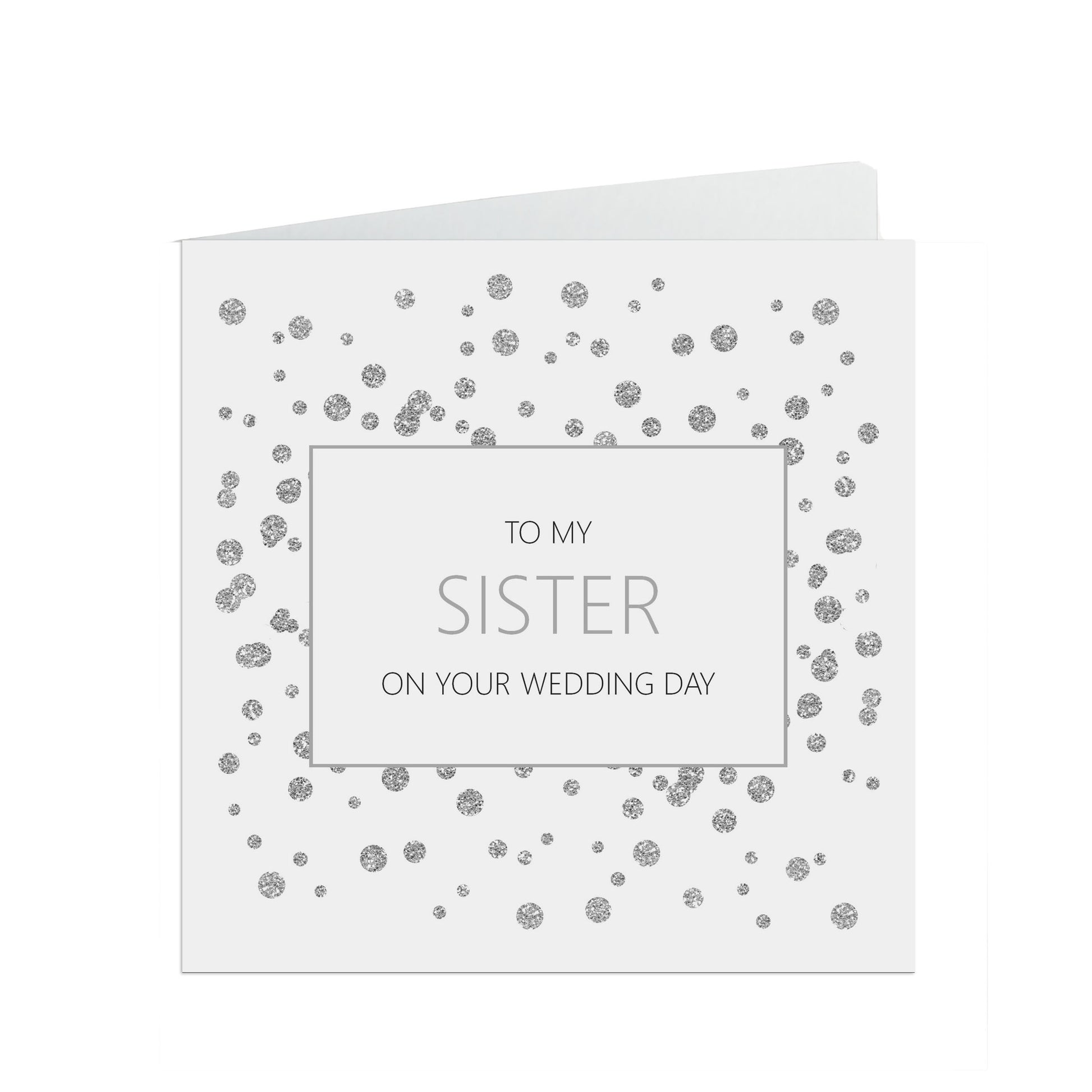 Sister On Your Wedding Day Card, Silver Effect 6x6 Inches With A White Envelope