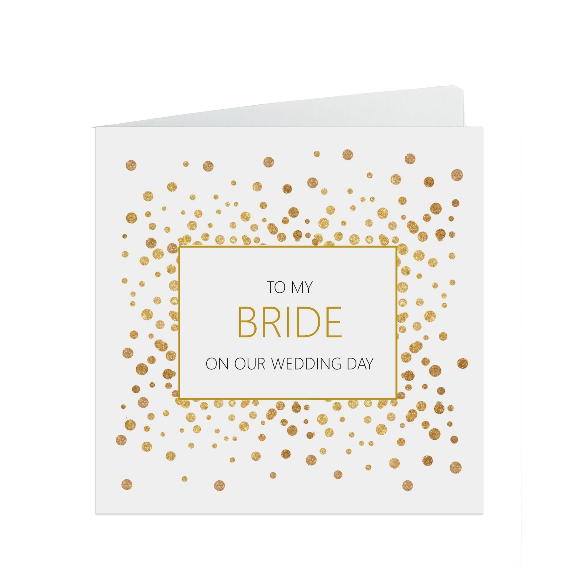 My Bride On Our Wedding Day Card, Gold Effect Confetti 6x6 Inches With A White Envelope