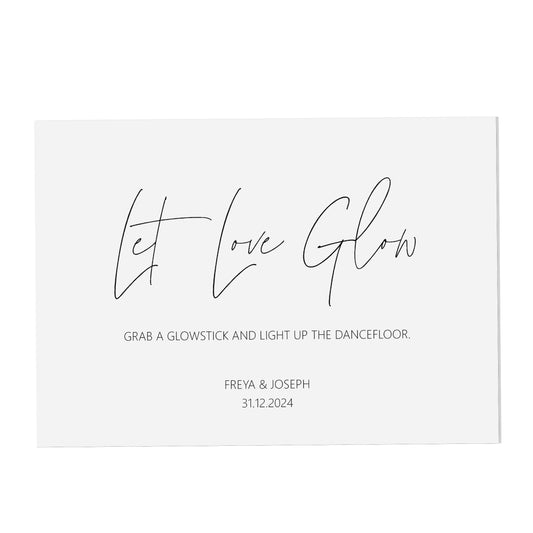 Let Love Glow, Dancefloor Wedding Sign, Personalised Black & White A5, A4 Or A3 Sign