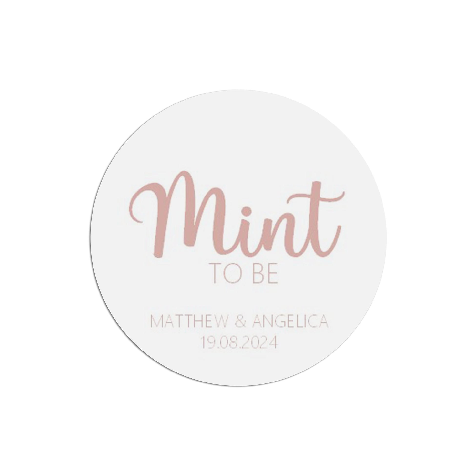 Mint To Be Wedding Sticker, Rose Gold Effect 37mm Round With Personalisation At The Bottom x 35 Stickers Per Sheet