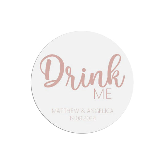 Drink Me Wedding Sticker, Rose Gold Effect 37mm Round With Personalisation At The Bottom x 35 Stickers Per Sheet