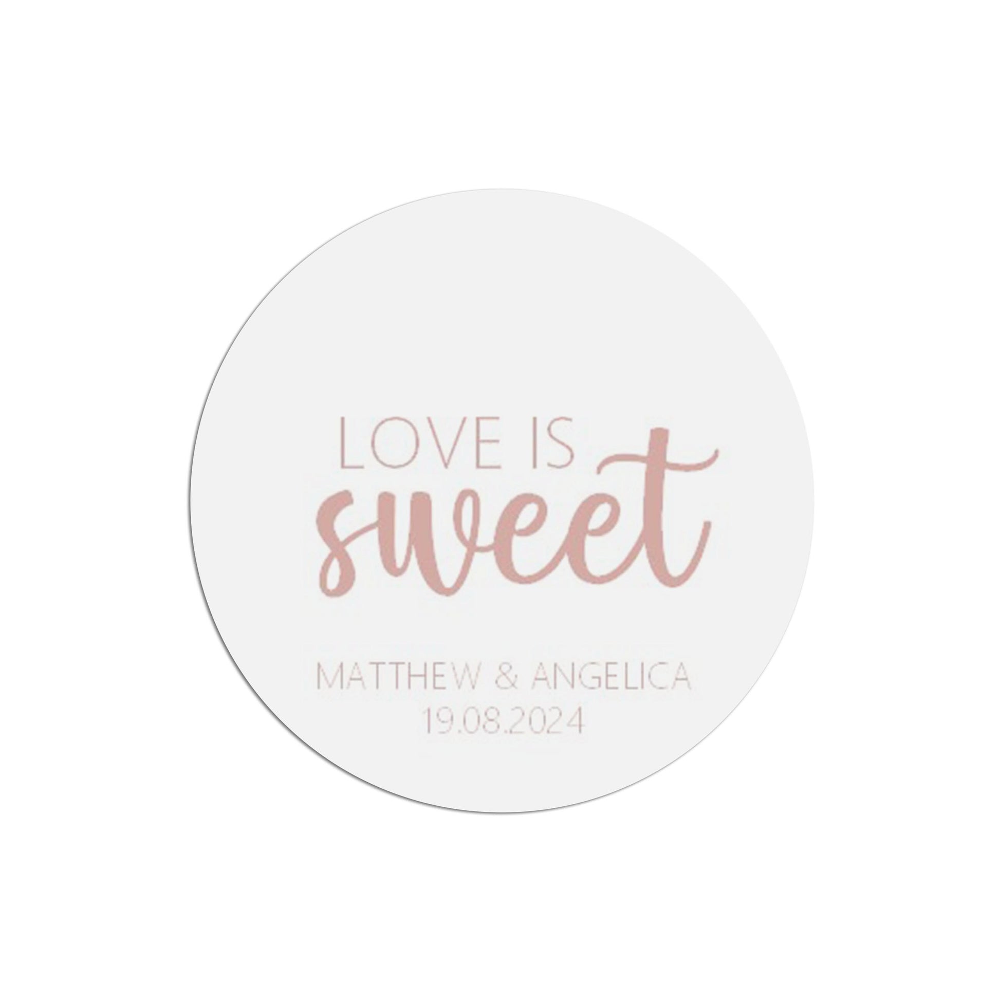 Love Is Sweet Wedding Sticker, Rose Gold Effect 37mm Round With Personalisation At The Bottom x 35 Stickers Per Sheet
