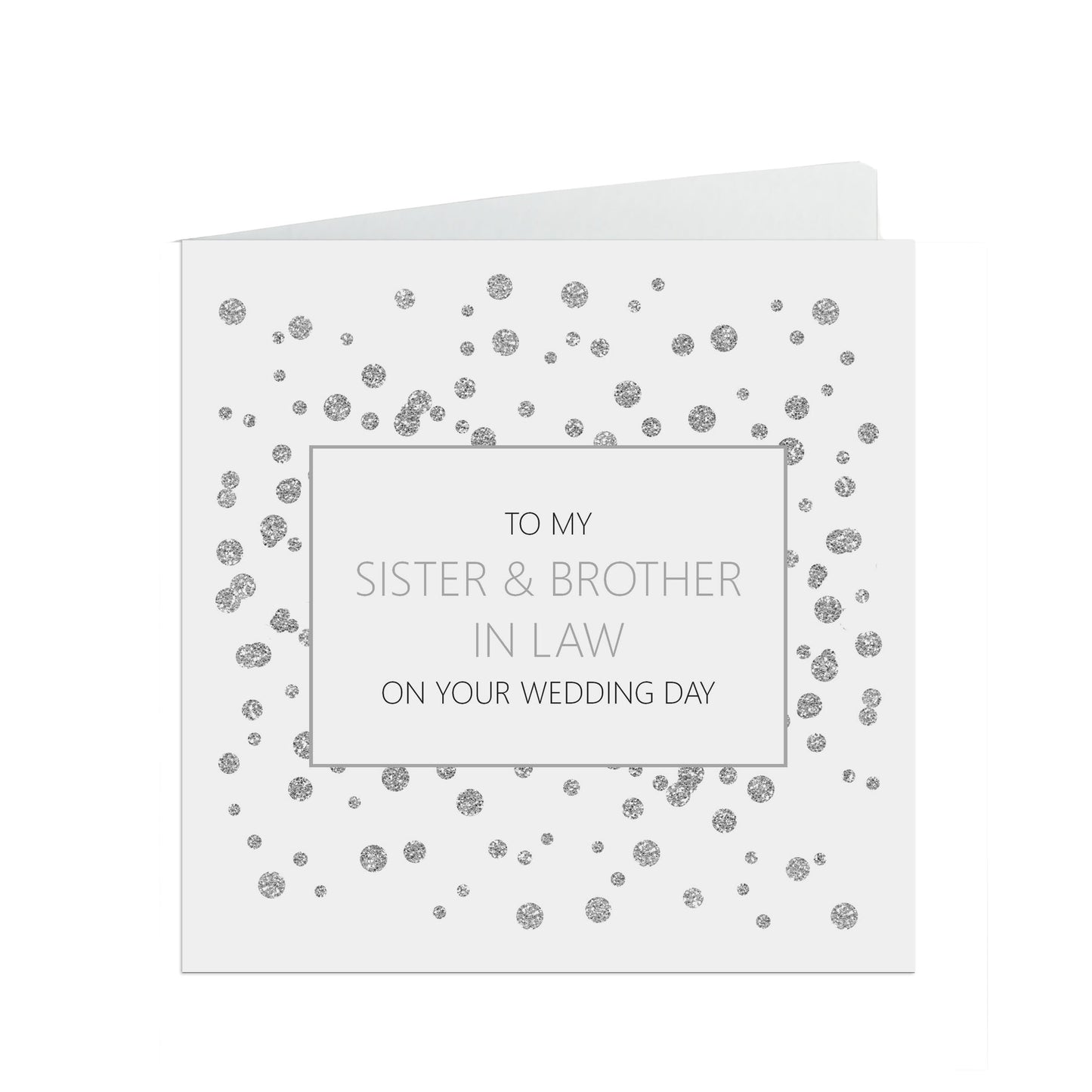 Sister And Brother In Law On Your Wedding Day Card, Silver Effect 6x6 inches With A White Envelope