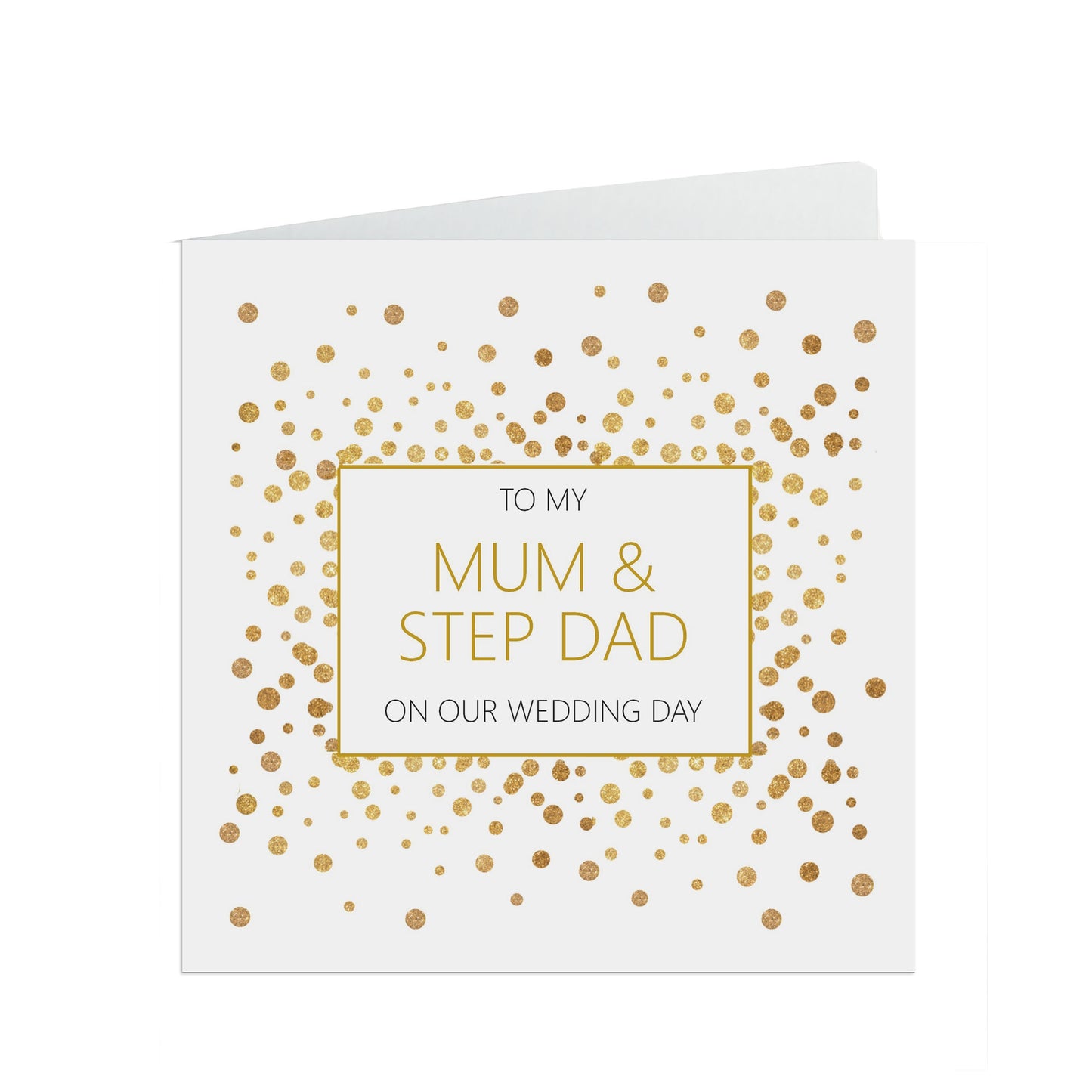 Mum And Step-Dad On Our Wedding Day Card, Gold Confetti 6x6 Inches With A White Envelope