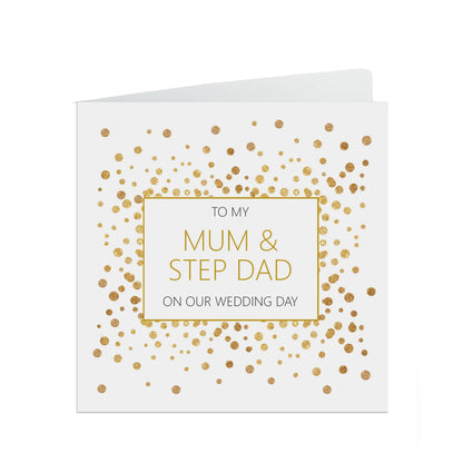 Mum And Step-Dad On Our Wedding Day Card, Gold Confetti 6x6 Inches With A White Envelope