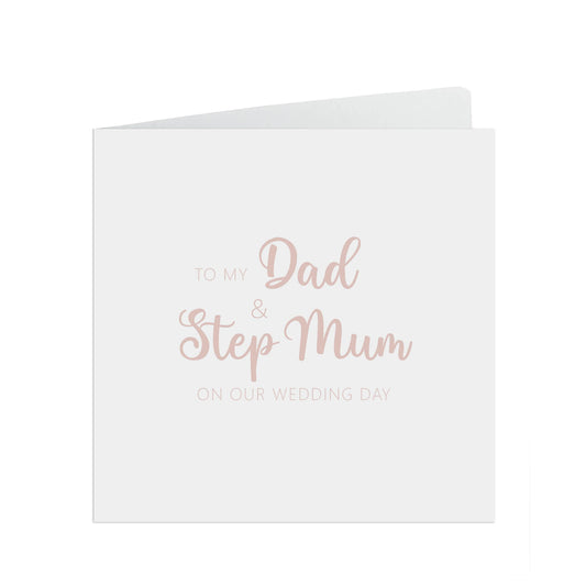 Dad And Step Mum On Our Wedding Day Card, Rose Gold Effect, 6x6 Inches In Size With A White Envelope