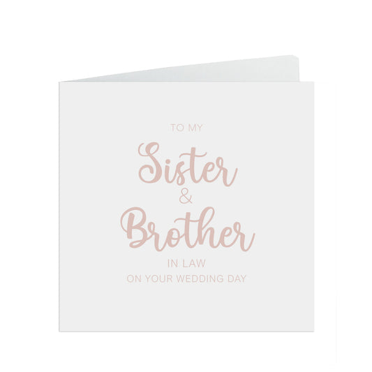 Sister And Brother In Law On Your Wedding Day Card, Rose Gold Effect 6x6 Inches In Size With A White Envelope