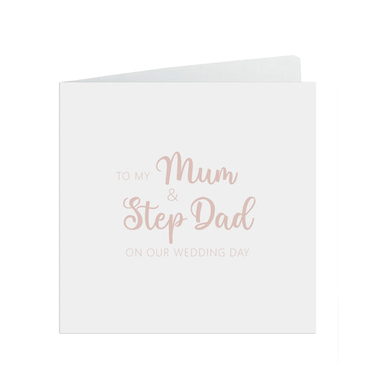 Mum And Step Dad On Our Wedding Day Card, Rose Gold Effect, 6x6 Inches In Size With A White Envelope