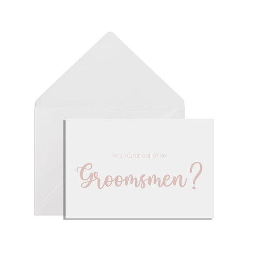 Will You Be One Of My Groomsmen? A6 Rose Gold Effect Proposal Card With White Envelope