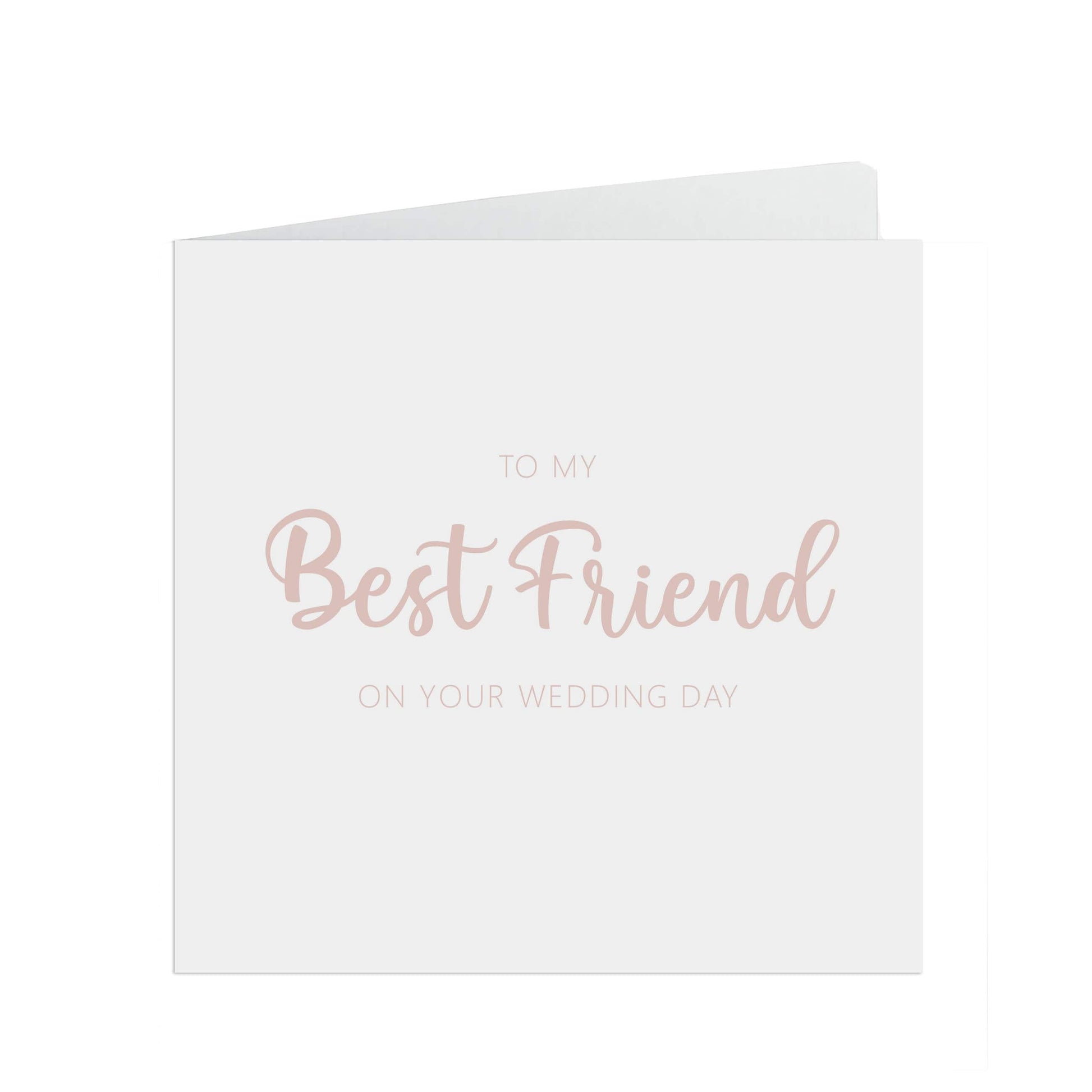 Best Friend On Your Wedding Day Card, Rose Gold Effect 6x6 Inches In Size With A White Envelope