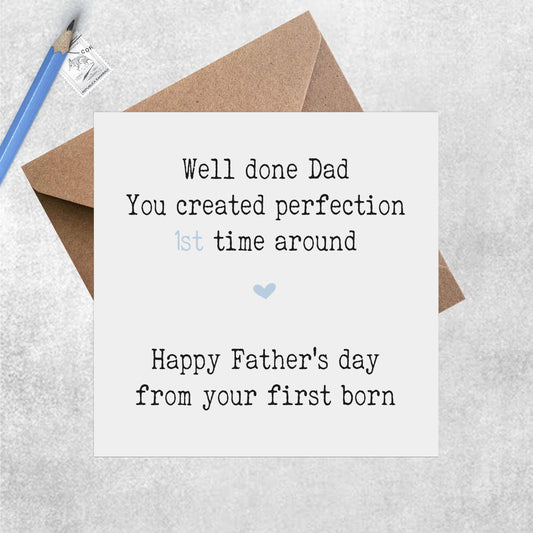 You Created Perfection Father's Day Card - 1st, 2nd 3rd or 4th Born - PMPrinted