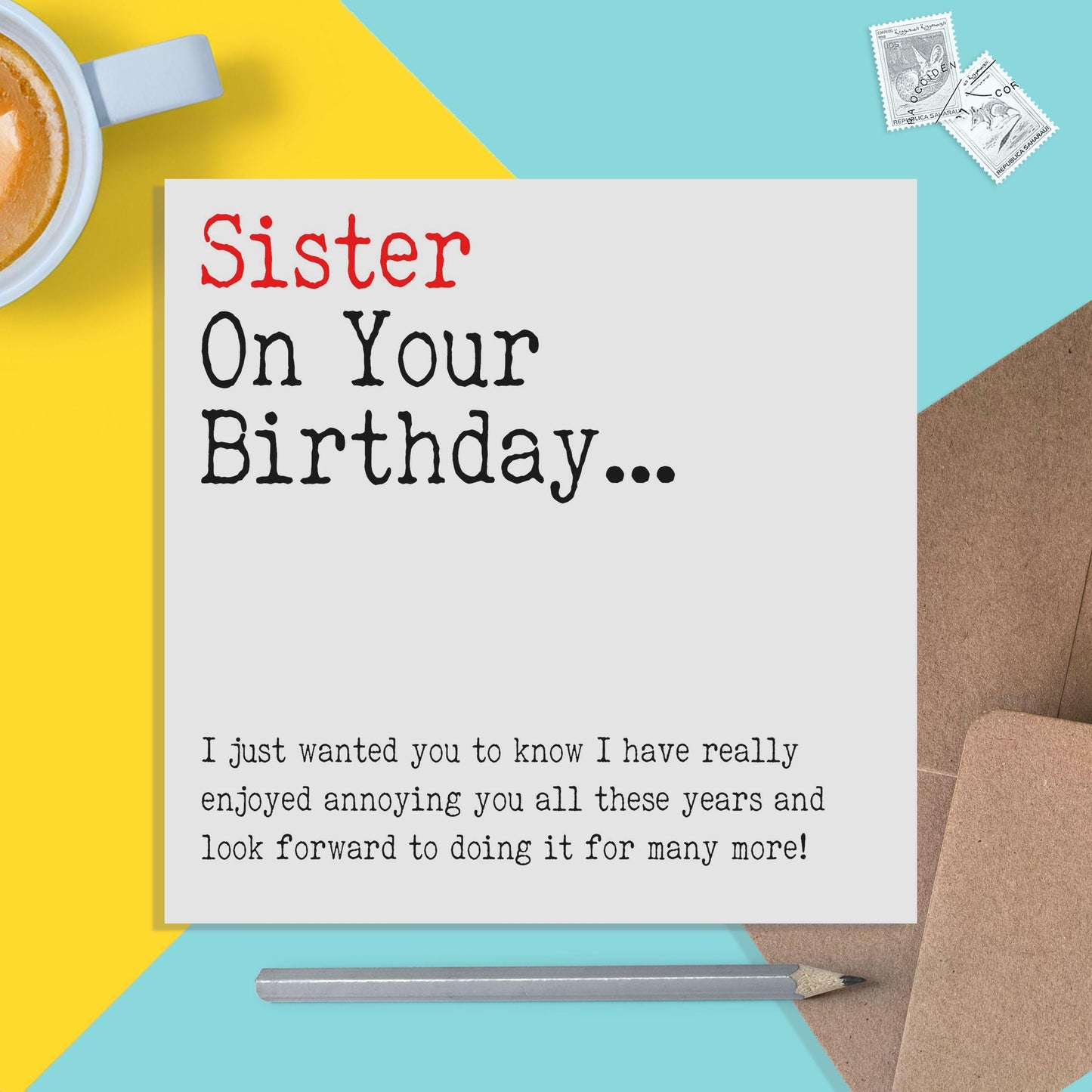 Sister Birthday Card, I Have Really Enjoyed Annoying You All These Years - PMPrinted