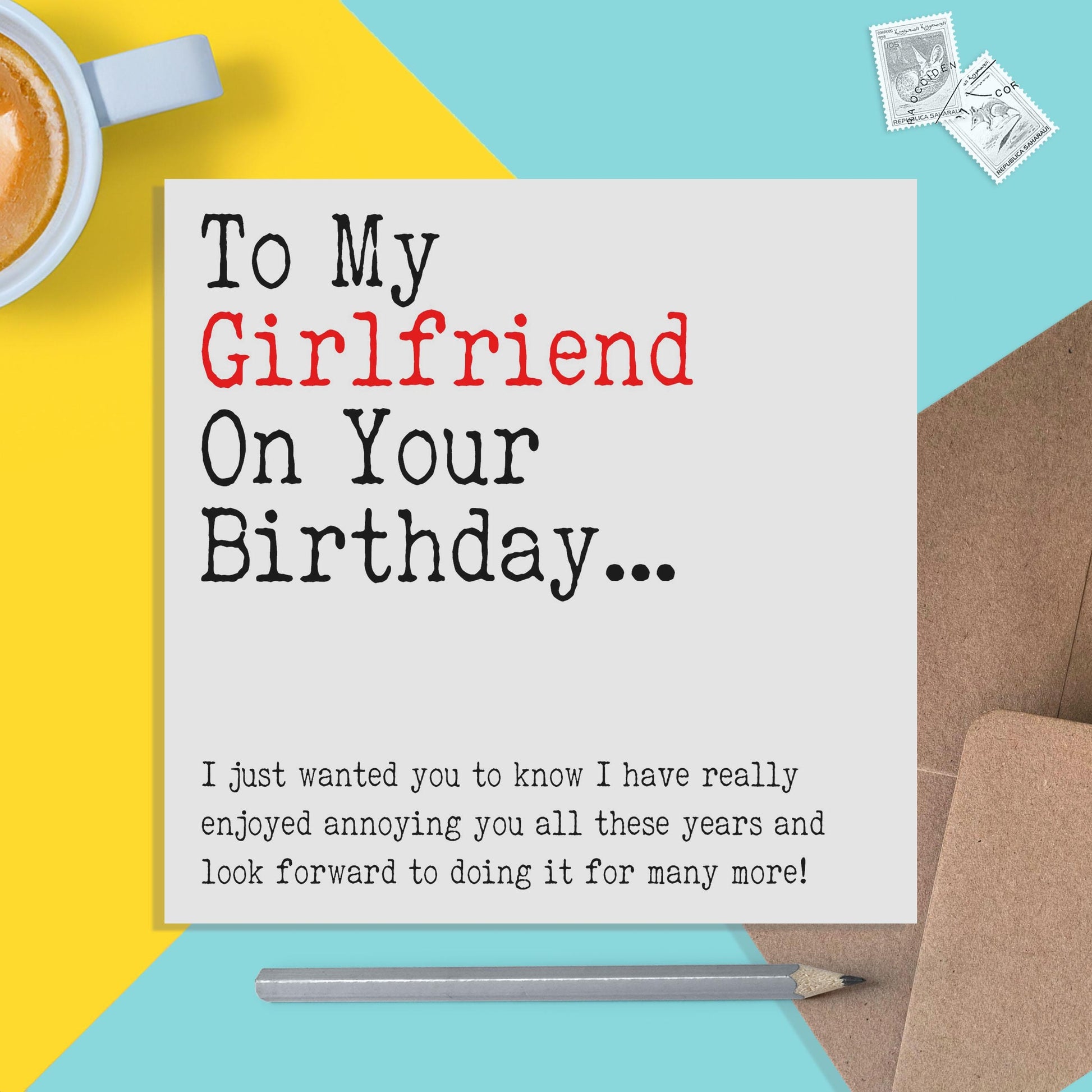 Girlfriend Birthday Card, I Have Really Enjoyed Annoying You All These Years - PMPrinted