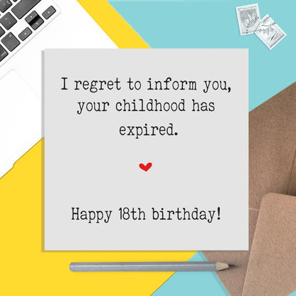 Funny 18th Birthday Card, Your Childhood Has Expired - PMPrinted