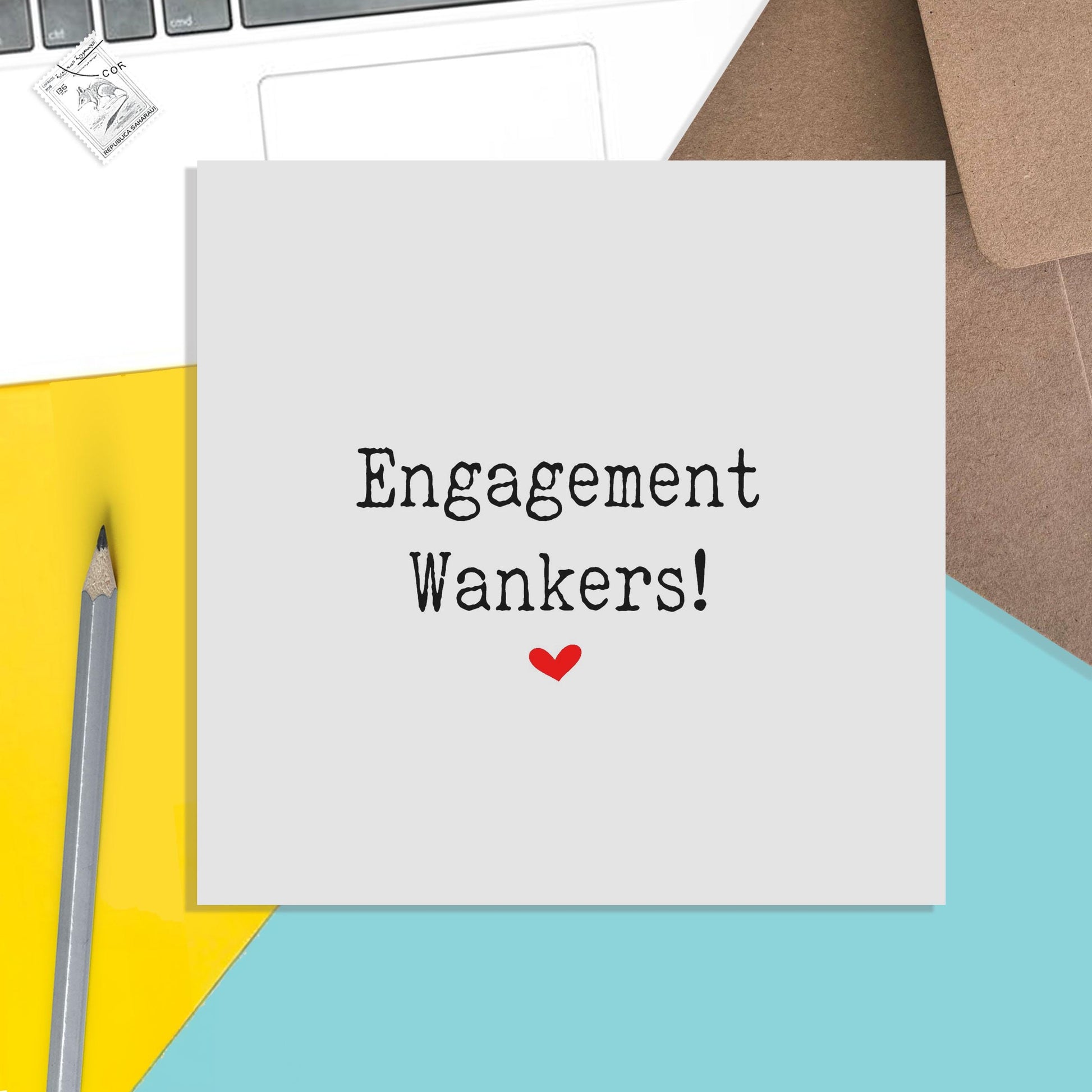 Engagement Wankers! Engagement Card For Friends And Family - PMPrinted