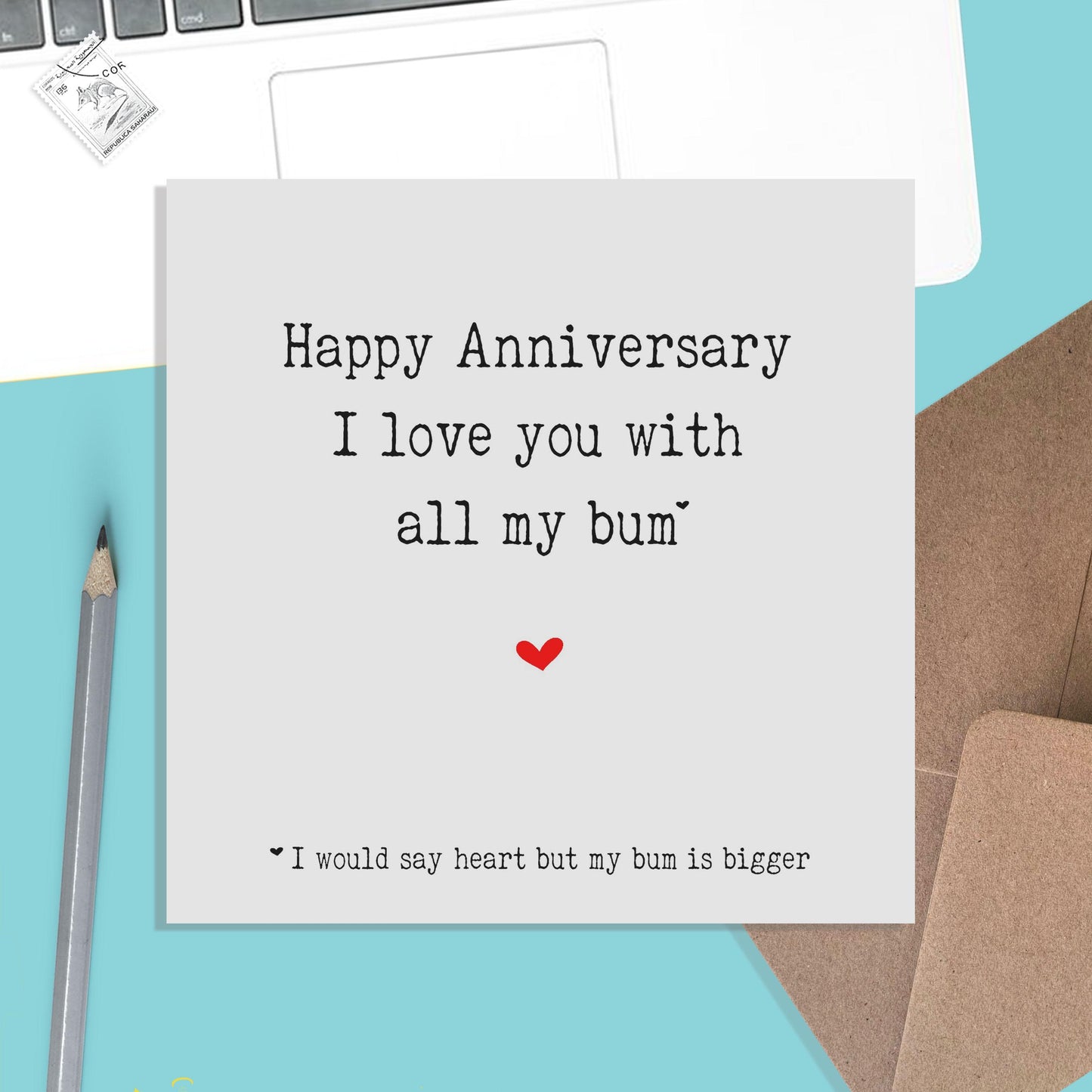 I Love You With All My Bum, Funny Anniversary Card