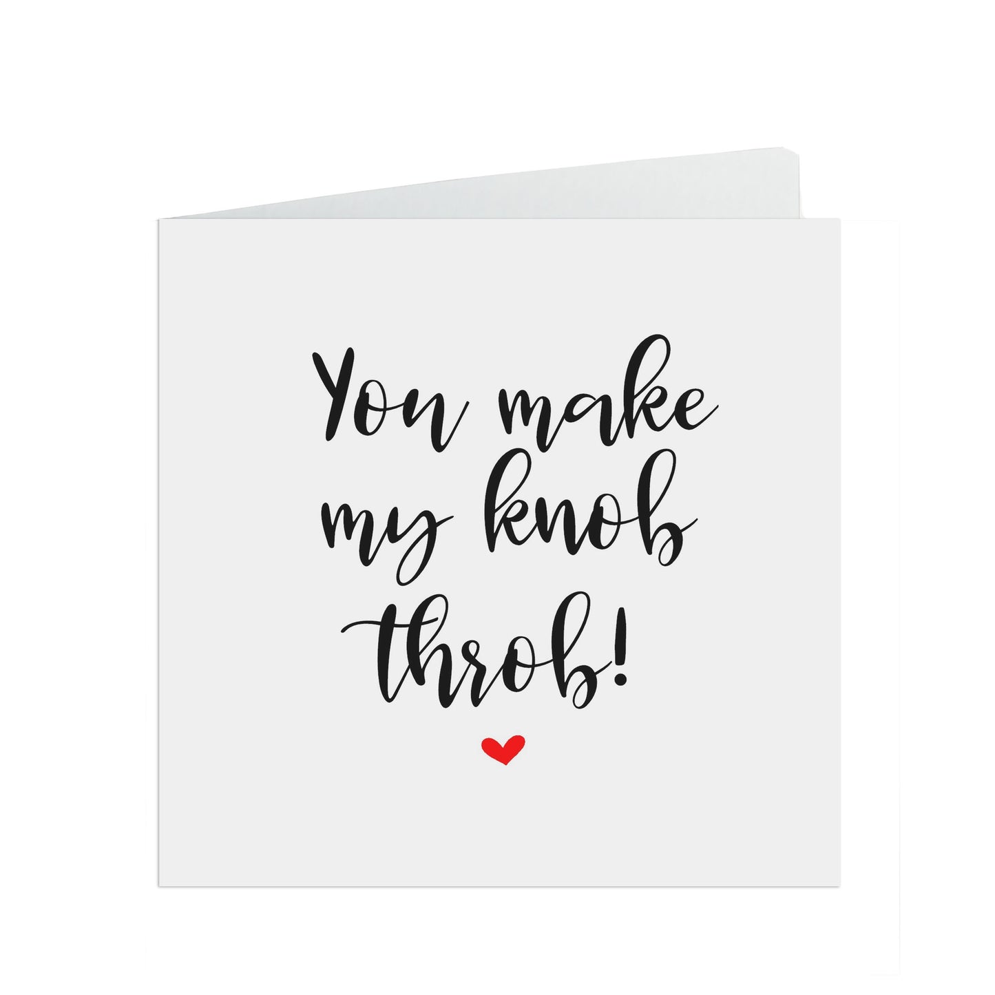 You Make My Knob Throb, Valentine's Day Card.